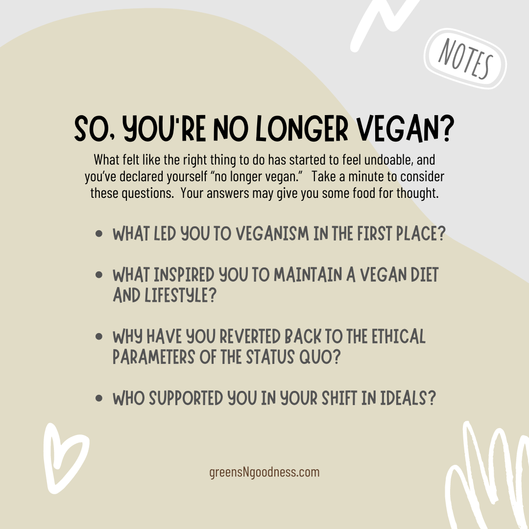 So, you're no longer vegan?