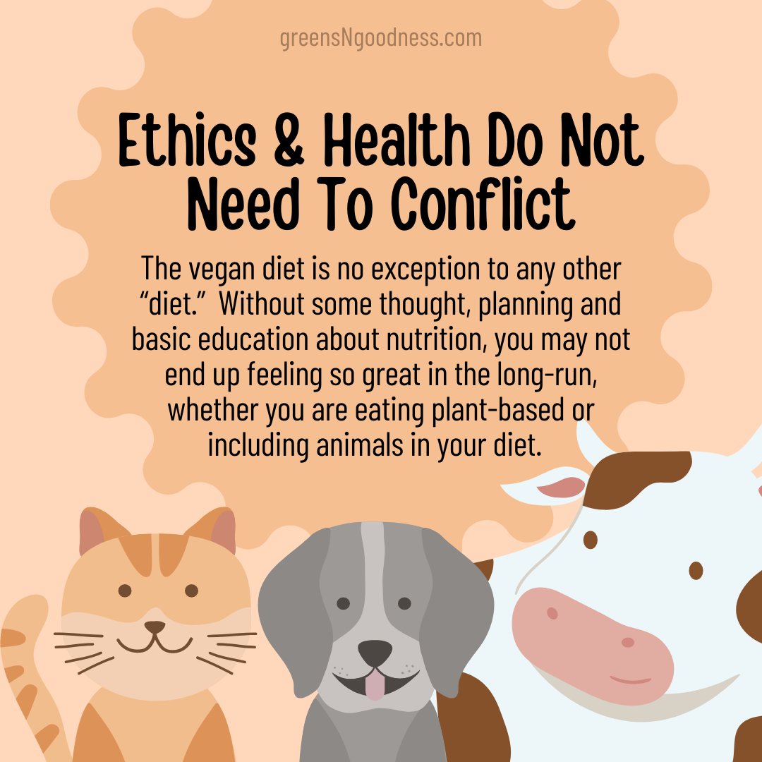 Veganism: Ethics & Health Do Not Need To Conflict